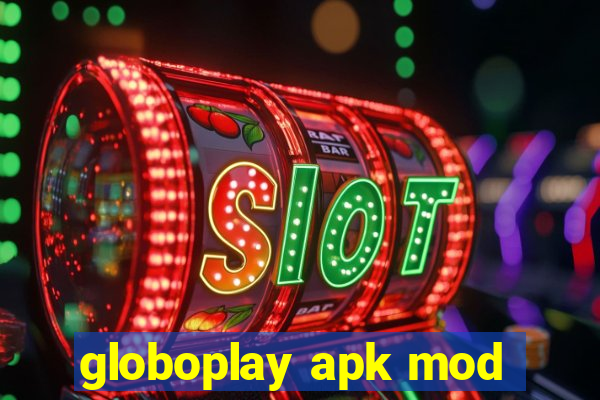 globoplay apk mod